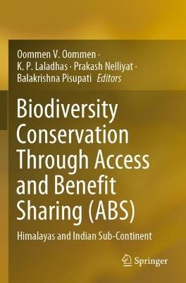 Biodiversity Conservation Through Access and Benefit Sharing (ABS): Himalayas and Indian Sub-Continent - cover