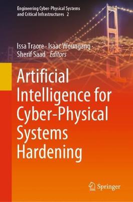 Artificial Intelligence for Cyber-Physical Systems Hardening - cover