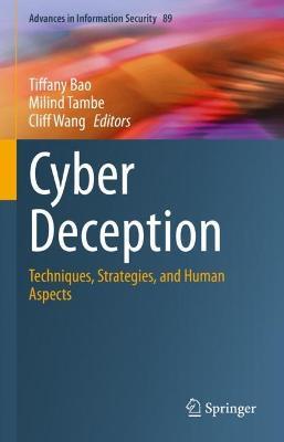 Cyber Deception: Techniques, Strategies, and Human Aspects - cover