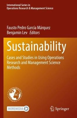 Sustainability: Cases and Studies in Using Operations Research and Management Science Methods - cover