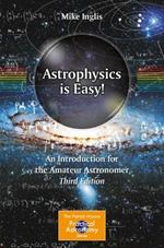 Astrophysics Is Easy!: An Introduction for the Amateur Astronomer