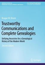 Trustworthy Communications and Complete Genealogies: Unifying Ancestries for a Genealogical History of the Modern World