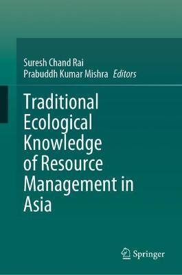 Traditional Ecological Knowledge of Resource Management in Asia - cover