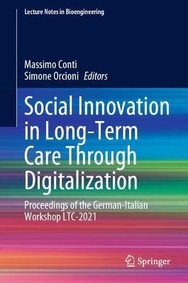 Social Innovation in Long-Term Care Through Digitalization: Proceedings of the German-Italian Workshop LTC-2021 - cover