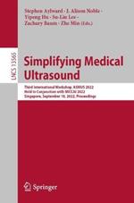 Simplifying Medical Ultrasound: Third International Workshop, ASMUS 2022, Held in Conjunction with MICCAI 2022, Singapore, September 18, 2022, Proceedings