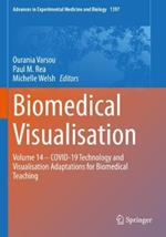 Biomedical Visualisation: Volume 14 ? COVID-19 Technology and Visualisation Adaptations for Biomedical Teaching