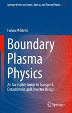 Boundary Plasma Physics: An Accessible Guide to Transport, Detachment, and Divertor Design