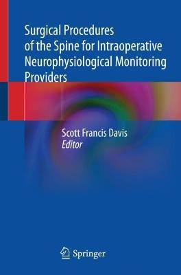 Surgical Procedures of the Spine for Intraoperative Neurophysiological Monitoring Providers - cover