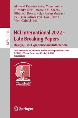 HCI International 2022 - Late Breaking Papers. Design, User Experience and Interaction: 24th International Conference on Human-Computer Interaction, HCII 2022, Virtual Event, June 26 – July 1, 2022, Proceedings - cover