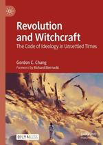 Revolution and Witchcraft: The Code of Ideology in Unsettled Times