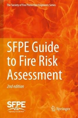 SFPE Guide to Fire Risk Assessment: SFPE Task Group on Fire Risk Assessment - Austin Guerrazzi - cover