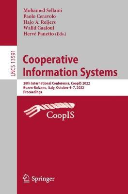 Cooperative Information Systems: 28th International Conference, CoopIS 2022, Bozen-Bolzano, Italy, October 4–7, 2022, Proceedings - cover