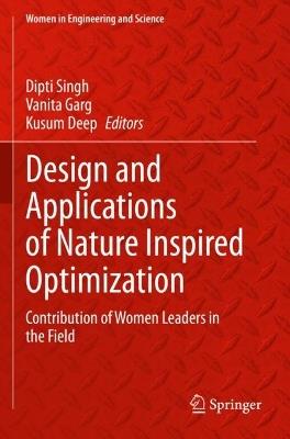 Design and Applications of Nature Inspired Optimization: Contribution of Women Leaders in the Field - cover