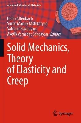 Solid Mechanics, Theory of Elasticity and Creep - cover