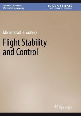 Flight Stability and Control - Mohammad H. Sadraey - cover