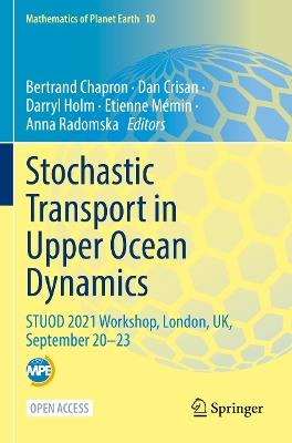 Stochastic Transport in Upper Ocean Dynamics: STUOD 2021 Workshop, London, UK, September 20–23 - cover