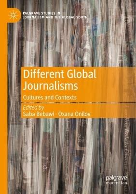 Different Global Journalisms: Cultures and Contexts - cover