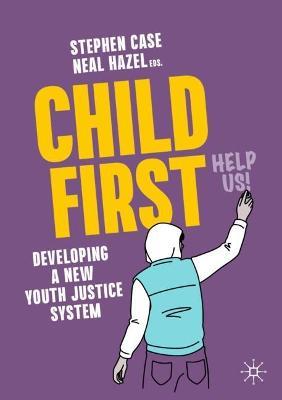 Child First: Developing a New Youth Justice System - cover