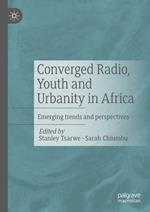 Converged Radio, Youth and Urbanity in Africa