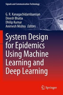 System Design for Epidemics Using Machine Learning and Deep Learning - cover