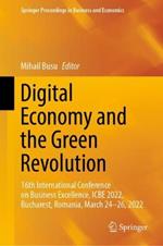 Digital Economy and the Green Revolution: 16th International Conference on Business Excellence, ICBE 2022, Bucharest, Romania, March 24-26, 2022