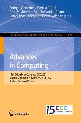 Advances in Computing: 15th Colombian Congress, CCC 2021, Bogotá, Colombia, November 22–26, 2021, Revised Selected Papers - cover