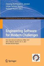 Engineering Software for Modern Challenges: First International Conference, ESMoC 2021, Johor, Malaysia, October 20–21, 2021, Revised Selected Papers