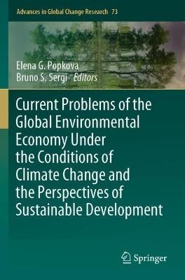 Current Problems of the Global Environmental Economy Under the Conditions of Climate Change and the Perspectives of Sustainable Development - cover