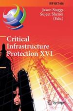 Critical Infrastructure Protection XVI: 16th IFIP WG 11.10 International Conference, ICCIP 2022, Virtual Event, March 14–15, 2022, Revised Selected Papers