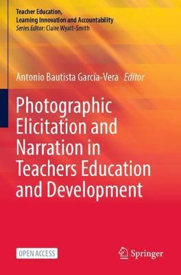 Photographic Elicitation and Narration in Teachers Education and Development - cover