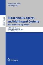 Autonomous Agents and Multiagent Systems. Best and Visionary Papers: AAMAS 2022 Workshops, Virtual Event, May 9–13, 2022, Revised Selected Papers