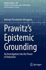 Prawitz's Epistemic Grounding: An Investigation into the Power of Deduction