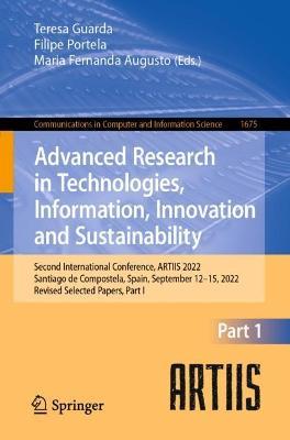 Advanced Research in Technologies, Information, Innovation and Sustainability: Second International Conference, ARTIIS 2022, Santiago de Compostela, Spain, September 12–15, 2022, Revised Selected Papers, Part I - cover
