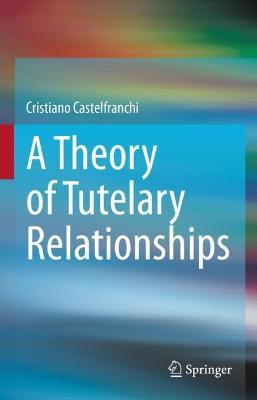 A Theory of Tutelary Relationships - Cristiano Castelfranchi - cover