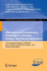 Information and Communication Technologies in Education, Research, and Industrial Applications: 17th International Conference, ICTERI 2021, Kherson, Ukraine, September 28–October 2, 2021, Revised Selected Papers