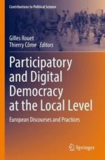 Participatory and Digital Democracy at the Local Level: European Discourses and Practices