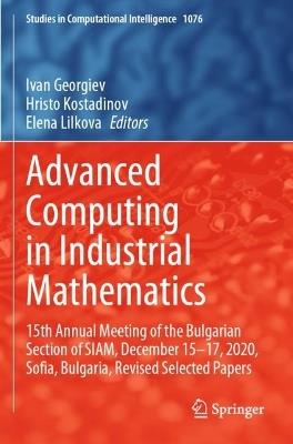 Advanced Computing in Industrial Mathematics: 15th Annual Meeting of the Bulgarian Section of SIAM, December 15-17, 2020, Sofia, Bulgaria, Revised Selected Papers - cover