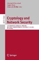 Cryptology and Network Security: 21st International Conference, CANS 2022, Abu Dhabi, United Arab Emirates, November 13–16, 2022, Proceedings - cover