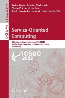 Service-Oriented Computing: 20th International Conference, ICSOC 2022, Seville, Spain, November 29 – December 2, 2022, Proceedings - cover