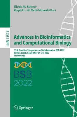 Advances in Bioinformatics and Computational Biology: 15th Brazilian Symposium on Bioinformatics, BSB 2022, Buzios, Brazil, September 21–23, 2022, Proceedings - cover