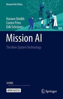 Mission AI: The New System Technology - Haroon Sheikh,Corien Prins,Erik Schrijvers - cover