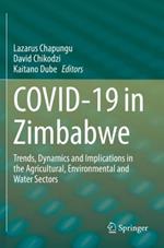 COVID-19 in Zimbabwe: Trends, Dynamics and Implications in the Agricultural, Environmental and Water Sectors