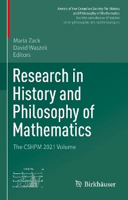 Research in History and Philosophy of Mathematics: The CSHPM 2021 Volume - cover