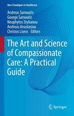 The Art and Science of Compassionate Care: A Practical Guide