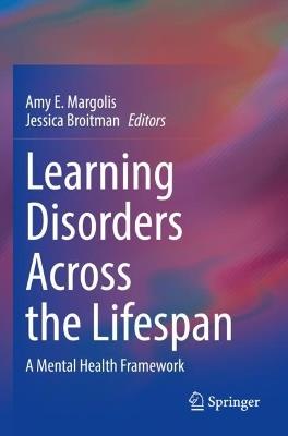 Learning Disorders Across the Lifespan: A Mental Health Framework - cover