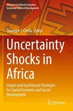 Uncertainty Shocks in Africa: Impact and Equilibrium Strategies for Sound Economic and Social Development