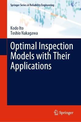 Optimal Inspection Models with Their Applications - Kodo Ito,Toshio Nakagawa - cover