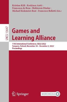 Games and Learning Alliance: 11th International Conference, GALA 2022, Tampere, Finland, November 30 – December 2, 2022, Proceedings - cover