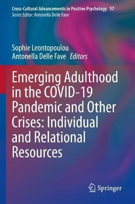 Emerging Adulthood in the COVID-19 Pandemic and Other Crises: Individual and Relational Resources - cover