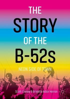The Story of the B-52s: Neon Side of Town - Scott Creney,Brigette Adair Herron - cover